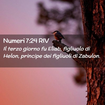 Picture 02 - Numeri 7:24 RIV - Il terzo giorno fu Eliab, figliuolo di Helon, - Bible Verse Picture