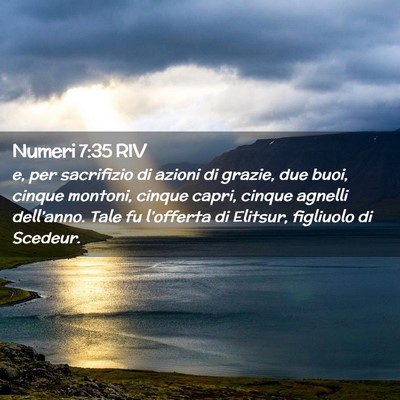 Picture 02 - Numeri 7:35 RIV - e, per sacrifizio di azioni di grazie, due buoi, - Bible Verse Picture