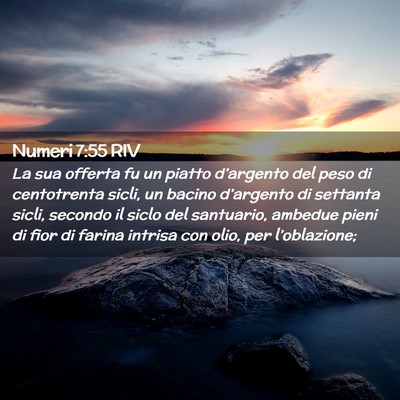 Picture 02 - Numeri 7:55 RIV - La sua offerta fu un piatto d’argento del peso - Bible Verse Picture