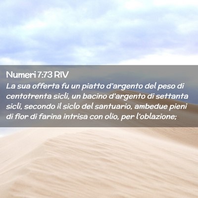 Picture 02 - Numeri 7:73 RIV - La sua offerta fu un piatto d’argento del peso - Bible Verse Picture