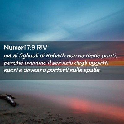 Picture 02 - Numeri 7:9 RIV - ma ai figliuoli di Kehath non ne diede punti, - Bible Verse Picture