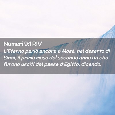 Picture 02 - Numeri 9:1 RIV - L’Eterno parlò ancora a Mosè, nel deserto di - Bible Verse Picture