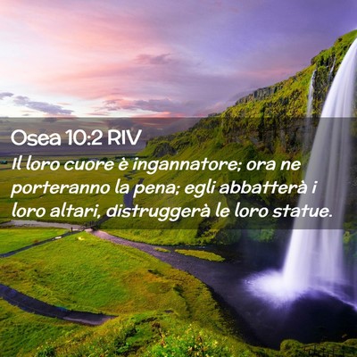 Picture 02 - Osea 10:2 RIV - Il loro cuore è ingannatore; ora ne porteranno - Bible Verse Picture