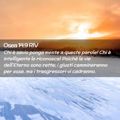 Picture 02 - Osea 14:9 RIV - Chi è savio ponga mente a queste parole! Chi è - Bible Verse Picture
