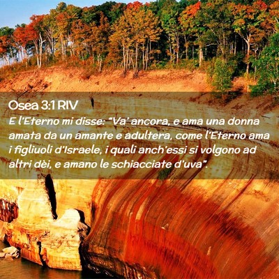 Picture 02 - Osea 3:1 RIV - E l’Eterno mi disse: “Va’ ancora, e ama una - Bible Verse Picture