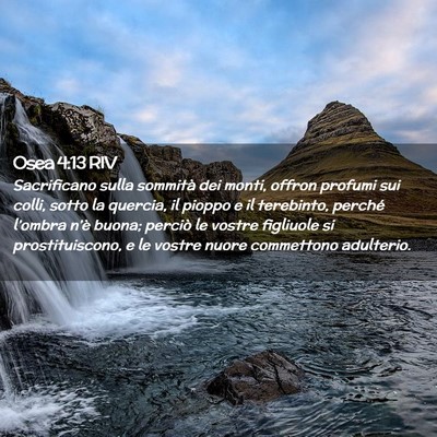 Picture 02 - Osea 4:13 RIV - Sacrificano sulla sommità dei monti, offron - Bible Verse Picture