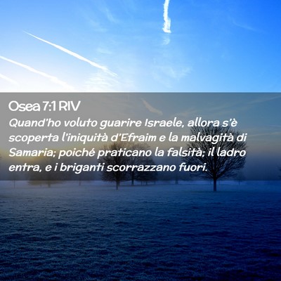 Picture 02 - Osea 7:1 RIV - Quand’ho voluto guarire Israele, allora s’è - Bible Verse Picture