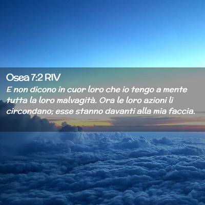 Picture 02 - Osea 7:2 RIV - E non dicono in cuor loro che io tengo a mente - Bible Verse Picture