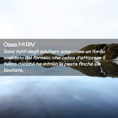 Picture 02 - Osea 7:4 RIV - Sono tutti degli adulteri; sono come un forno - Bible Verse Picture