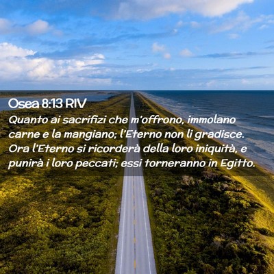 Picture 02 - Osea 8:13 RIV - Quanto ai sacrifizi che m’offrono, immolano - Bible Verse Picture