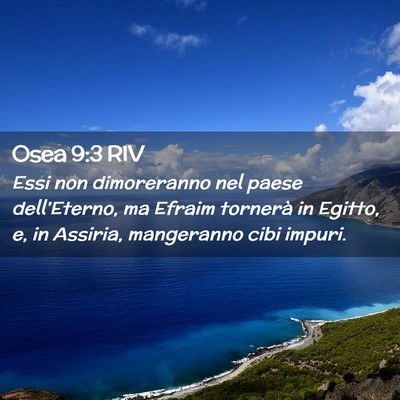 Picture 02 - Osea 9:3 RIV - Essi non dimoreranno nel paese dell’Eterno, ma - Bible Verse Picture