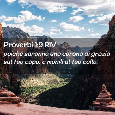 Picture 02 - Proverbi 1:9 RIV - poiché saranno una corona di grazia sul tuo - Bible Verse Picture