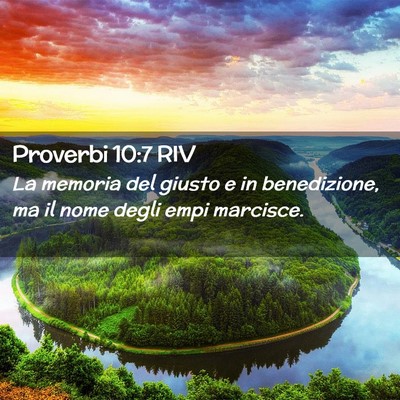 Picture 02 - Proverbi 10:7 RIV - La memoria del giusto e in benedizione, ma il - Bible Verse Picture