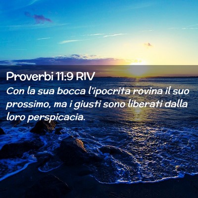 Picture 02 - Proverbi 11:9 RIV - Con la sua bocca l’ipocrita rovina il suo - Bible Verse Picture