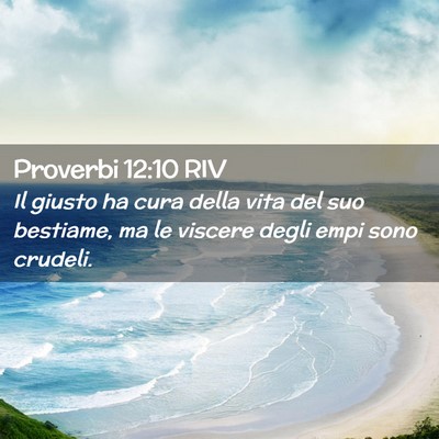 Picture 02 - Proverbi 12:10 RIV - Il giusto ha cura della vita del suo bestiame, ma - Bible Verse Picture