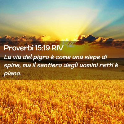 Picture 02 - Proverbi 15:19 RIV - La via del pigro è come una siepe di spine, ma - Bible Verse Picture