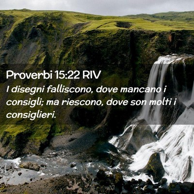 Picture 02 - Proverbi 15:22 RIV - I disegni falliscono, dove mancano i consigli; ma - Bible Verse Picture