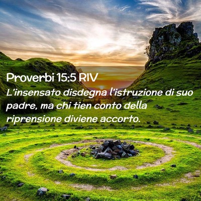Picture 02 - Proverbi 15:5 RIV - L’insensato disdegna l’istruzione di suo - Bible Verse Picture