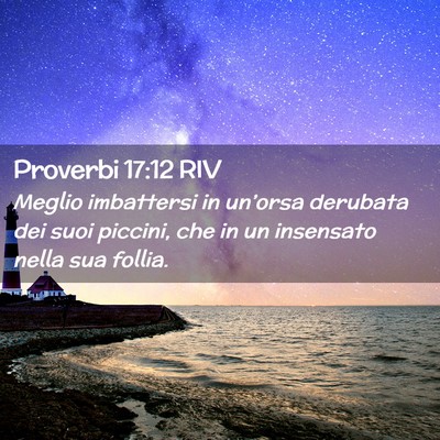 Picture 02 - Proverbi 17:12 RIV - Meglio imbattersi in un’orsa derubata dei suoi - Bible Verse Picture