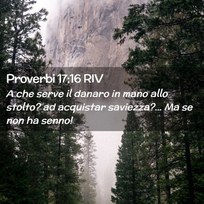 Picture 02 - Proverbi 17:16 RIV - A che serve il danaro in mano allo stolto? ad - Bible Verse Picture