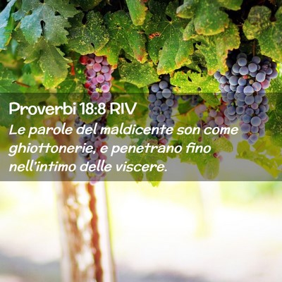 Picture 02 - Proverbi 18:8 RIV - Le parole del maldicente son come ghiottonerie, e - Bible Verse Picture
