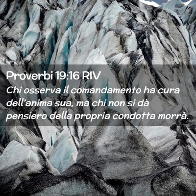 Picture 02 - Proverbi 19:16 RIV - Chi osserva il comandamento ha cura dell’anima - Bible Verse Picture