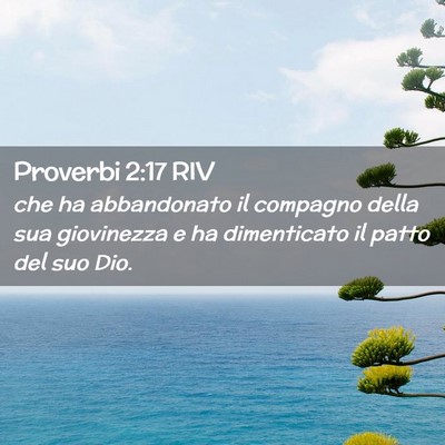 Picture 02 - Proverbi 2:17 RIV - che ha abbandonato il compagno della sua - Bible Verse Picture