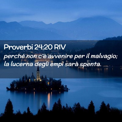 Picture 02 - Proverbi 24:20 RIV - perché non c’è avvenire per il malvagio; la - Bible Verse Picture