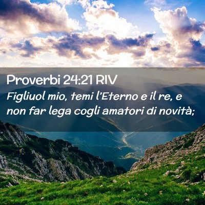 Picture 02 - Proverbi 24:21 RIV - Figliuol mio, temi l’Eterno e il re, e non far - Bible Verse Picture
