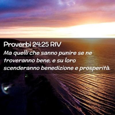 Picture 02 - Proverbi 24:25 RIV - Ma quelli che sanno punire se ne troveranno bene, - Bible Verse Picture