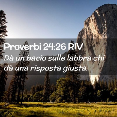 Picture 02 - Proverbi 24:26 RIV - Dà un bacio sulle labbra chi dà una risposta - Bible Verse Picture
