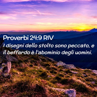 Picture 02 - Proverbi 24:9 RIV - I disegni dello stolto sono peccato, e il - Bible Verse Picture