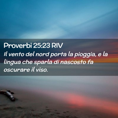 Picture 02 - Proverbi 25:23 RIV - Il vento del nord porta la pioggia, e la lingua - Bible Verse Picture