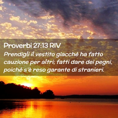 Picture 02 - Proverbi 27:13 RIV - Prendigli il vestito giacché ha fatto cauzione - Bible Verse Picture