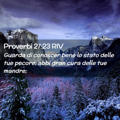 Picture 02 - Proverbi 27:23 RIV - Guarda di conoscer bene lo stato delle tue - Bible Verse Picture