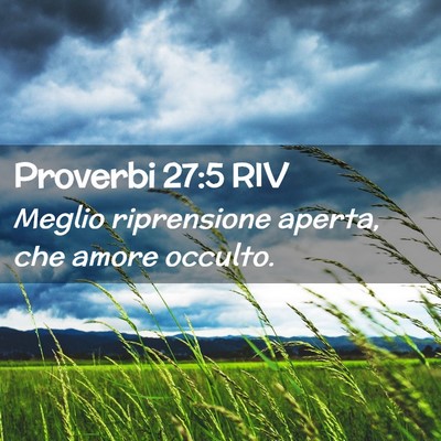 Picture 02 - Proverbi 27:5 RIV - Meglio riprensione aperta, che amore - Bible Verse Picture