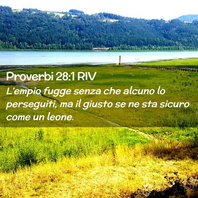 Picture 02 - Proverbi 28:1 RIV - L’empio fugge senza che alcuno lo perseguiti, - Bible Verse Picture