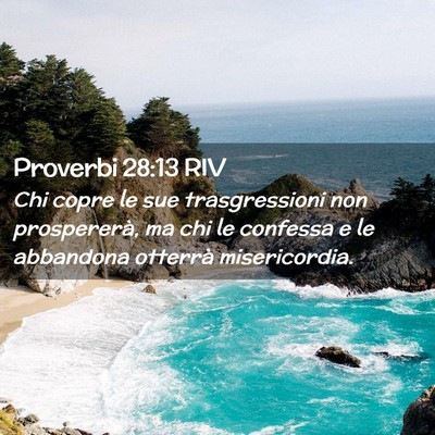Picture 02 - Proverbi 28:13 RIV - Chi copre le sue trasgressioni non prospererà, - Bible Verse Picture