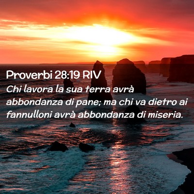 Picture 02 - Proverbi 28:19 RIV - Chi lavora la sua terra avrà abbondanza di pane; - Bible Verse Picture