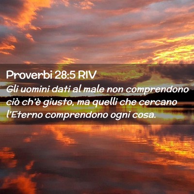 Picture 02 - Proverbi 28:5 RIV - Gli uomini dati al male non comprendono ciò - Bible Verse Picture