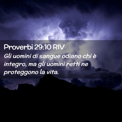 Picture 02 - Proverbi 29:10 RIV - Gli uomini di sangue odiano chi è integro, ma - Bible Verse Picture
