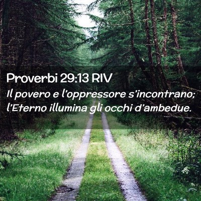 Picture 02 - Proverbi 29:13 RIV - Il povero e l’oppressore s’incontrano; - Bible Verse Picture