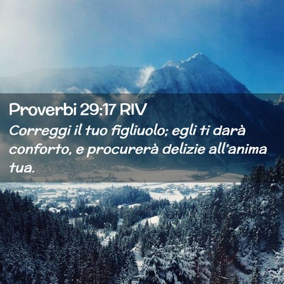 Picture 02 - Proverbi 29:17 RIV - Correggi il tuo figliuolo; egli ti darà - Bible Verse Picture