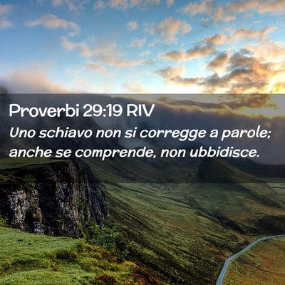Picture 02 - Proverbi 29:19 RIV - Uno schiavo non si corregge a parole; anche se - Bible Verse Picture