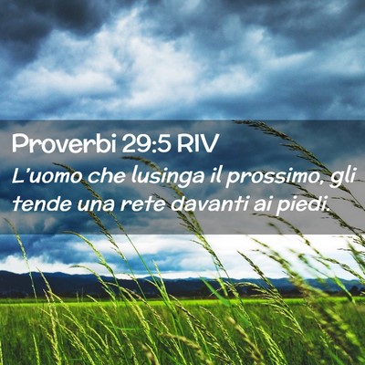 Picture 02 - Proverbi 29:5 RIV - L’uomo che lusinga il prossimo, gli tende una - Bible Verse Picture