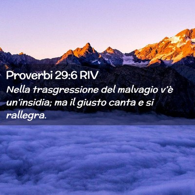 Picture 02 - Proverbi 29:6 RIV - Nella trasgressione del malvagio v’è - Bible Verse Picture