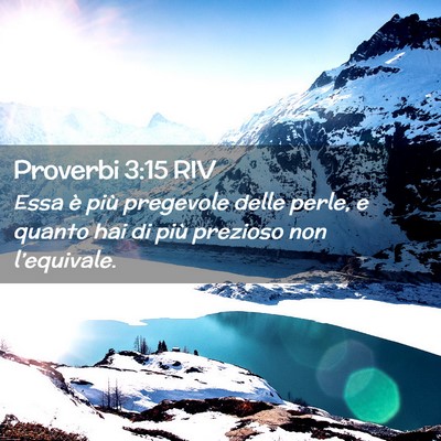 Picture 02 - Proverbi 3:15 RIV - Essa è più pregevole delle perle, e quanto hai - Bible Verse Picture