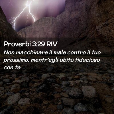 Picture 02 - Proverbi 3:29 RIV - Non macchinare il male contro il tuo prossimo, - Bible Verse Picture