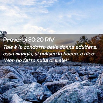 Picture 02 - Proverbi 30:20 RIV - Tale è la condotta della donna adultera: essa - Bible Verse Picture