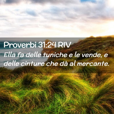 Picture 02 - Proverbi 31:24 RIV - Ella fa delle tuniche e le vende, e delle cinture - Bible Verse Picture
